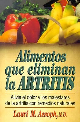 Cover for Alimentos Que Eliminan La Artritis