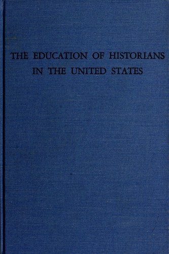 Cover for The education of historians in the United States