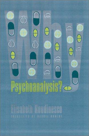 Cover for Why Psychoanalysis? (European Perspectives: A Series in Social Thought and Cultural Criticism)