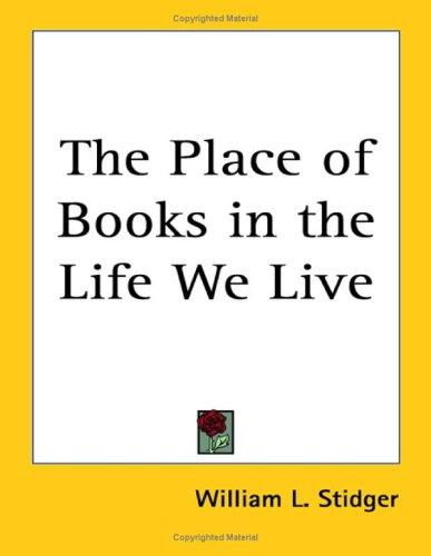 Cover for The Place of Books in the Life We Live