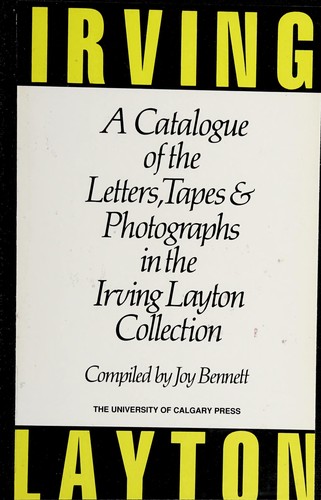 Cover for A Catalogue of the Letters, Tapes & Photographs in the Irving Layton Collection