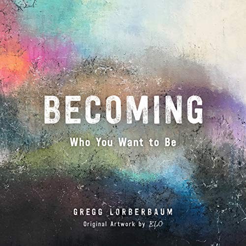 Cover for Becoming Who You Want to Be