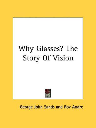 Cover for Why Glasses? The Story Of Vision