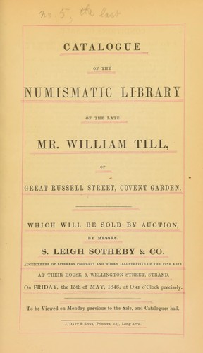 Cover for Catalogue of the numismatic library of the late Mr. William Till, of Great Russell Street, Covent Garden ...