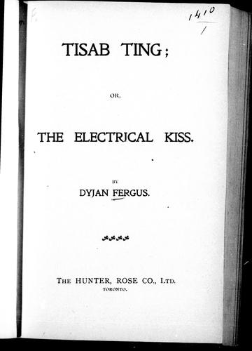 Cover for Tisab Ting, or, The electrical kiss