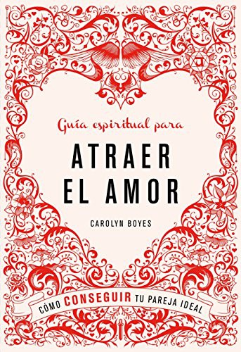 Cover for Guía espiritual para atraer el amor