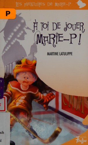 Cover for À toi de jouer, Marie-P!