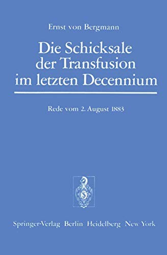 Cover for Die Schicksale der Transfusion im Letzten Decennium