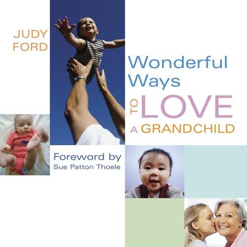 Cover for Wonderful Ways to Love a Grandchild (Wonderful Ways)