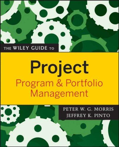 Cover for The Wiley Guide to Project, Program, and Portfolio Management (The Wiley Guides to the Management of Projects)