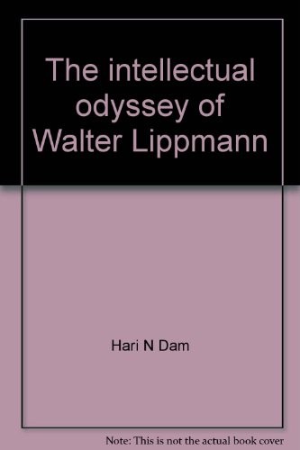 Cover for The intellectual odyssey of Walter Lippmann
