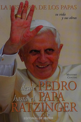 Cover for Desde Pedro hasta el papa Ratzinger