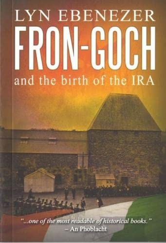 Cover for Fron-goch and the birth of the IRA