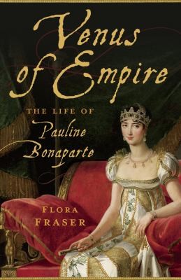 Cover for Venus Of Empire The Life Of Pauline Bonaparte