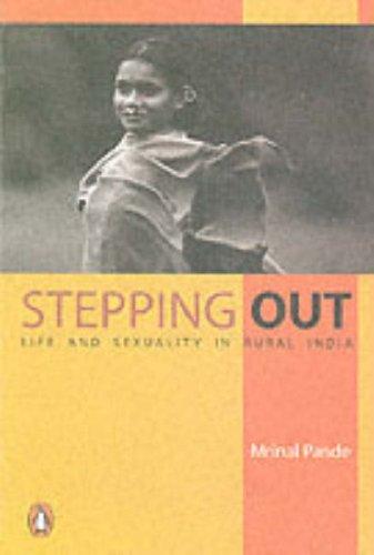 Cover for Stepping out, life and sexuality in rural India