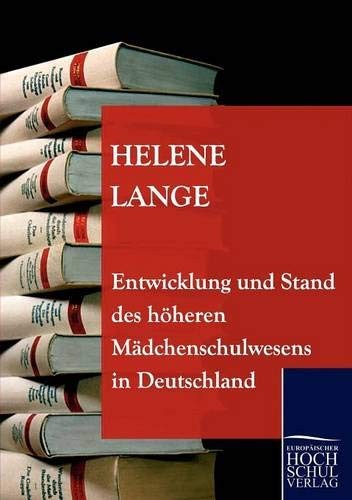 Cover for Entwicklung und Stand des höheren Mädchenschulwesens in Deutschland (German Edition)