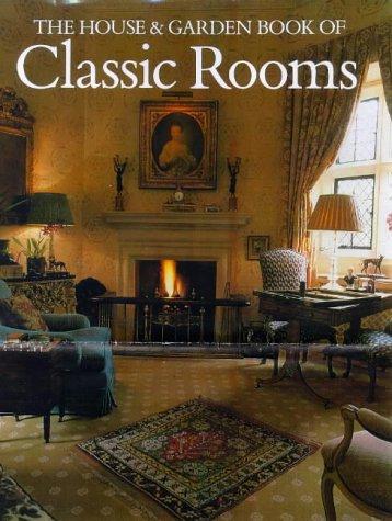 Cover for The House and Garden Book of Classic Rooms (House & Garden)