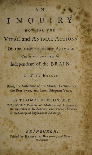 Cover for An inquiry how far the vital and animal actions of the more perfect animals can be accounted for independent of the brain