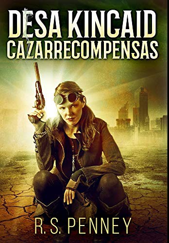 Cover for Desa Kincaid - Cazarrecompensas