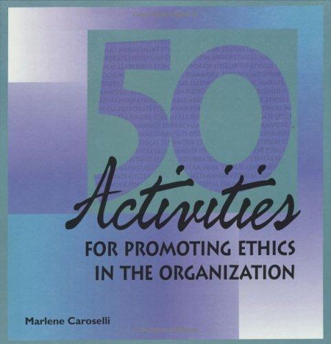 Cover for 50 Activities for Promoting Ethics within the Organization