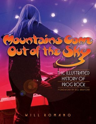 Cover for Mountains Come Out Of The Sky The Illustrated History Of Prog Rock