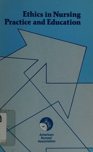 Cover for Ethics in nursing practice and education.