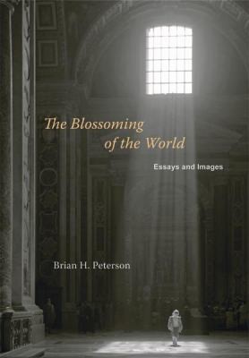 Cover for The Blossoming Of The World Essays And Images