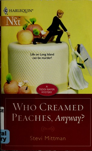 Cover for Who Creamed Peaches, Anyway?