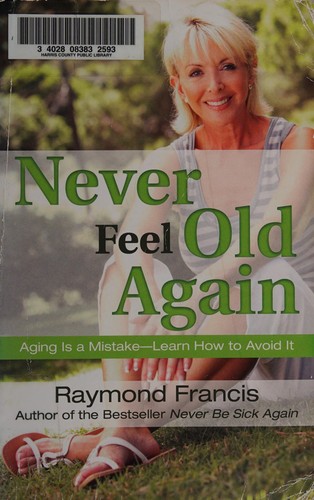Cover for Never feel old again