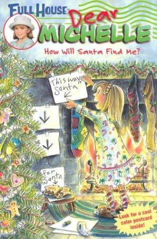 Cover for Full House: Dear Michelle #2: How Will Santa Find Me?: (How Will Santa Find Me?) (Full House: Dear Michelle)