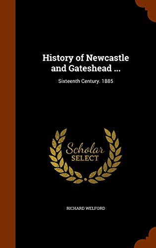 Cover for History of Newcastle and Gateshead ...
