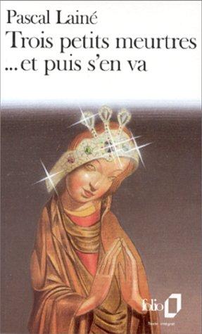 Cover for Trois Petits Meurtres Et Puis S'En Va