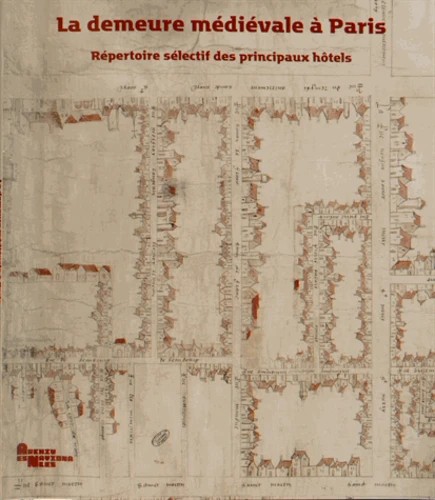 Cover for La demeure médiévale à Paris : répertoire sélectif des principaux hôtels