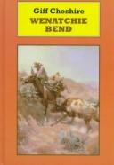 Cover for Wenatchie Bend (Sagebrush Western S.)