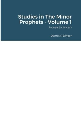 Cover for Studies in the Minor Prophets - Volume 1