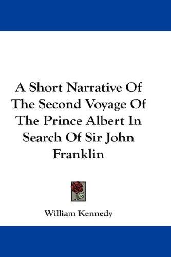 Cover for A Short Narrative Of The Second Voyage Of The Prince Albert In Search Of Sir John Franklin