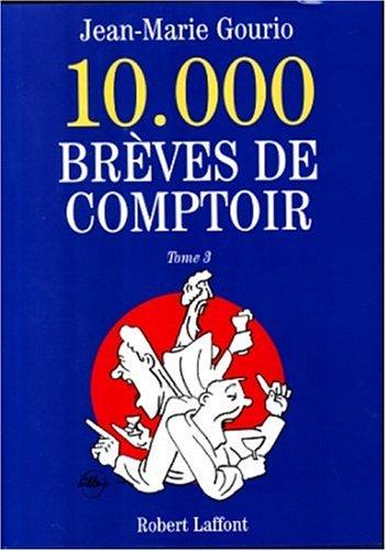 Cover for 10000 brèves de comptoir, tome 3