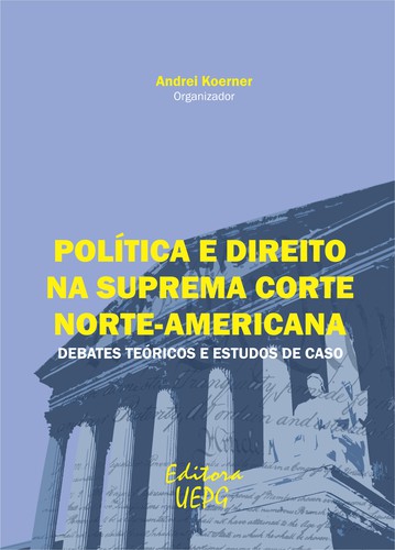 Cover for Política e Direito Na Suprema Corte Norte-Americana