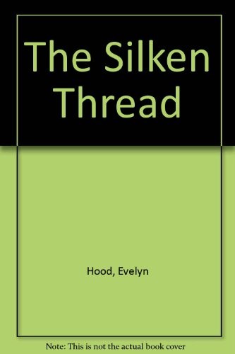 Cover for The silken thread.