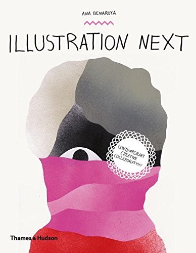 Cover for Illustration Next: Contemporary Creative Collaboration