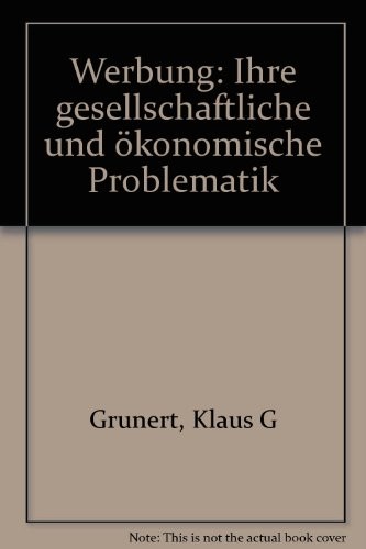 Cover for Werbung, ihre gesellschaftliche und ökonomische Problematik