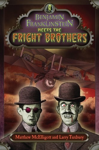 Cover for Benjamin Franklinstein Meets the Fright Brothers
