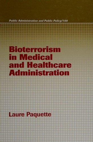 Cover for Bioterrorism in medical and healthcare administration