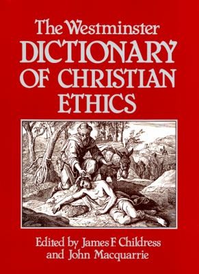 Cover for The Westminster Dictionary Of Christian Ethics