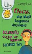 Cover for Chica, No Nos Hagamos Ilusiones Los chicos vienen de otro planeta/Girls are From Saturn, Boys are From Jupiter (Chicas / Girls)