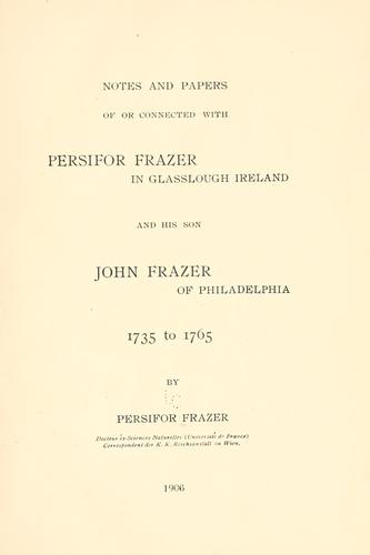 Cover for Notes and papers of or connected with Persifor Frazer in Glasslough, Ireland