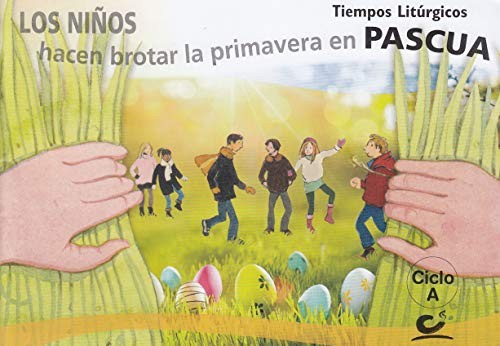 Cover for Los niños hacen brotar la primavera en Pascua 2020. Ciclo A
