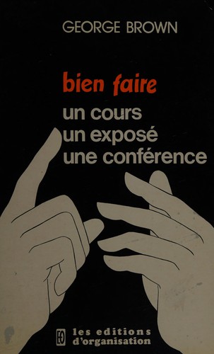 Cover for Bien faire un cours, un exposé, une conférence