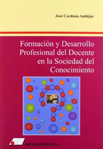 Cover for Formación y desarrollo profesional del docente en la sociedad del conocimiento