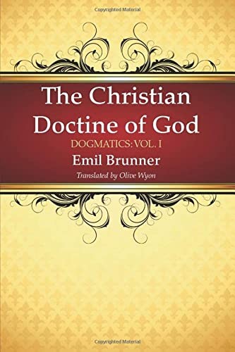 Cover for Christian Doctrine of God : Dogmatics